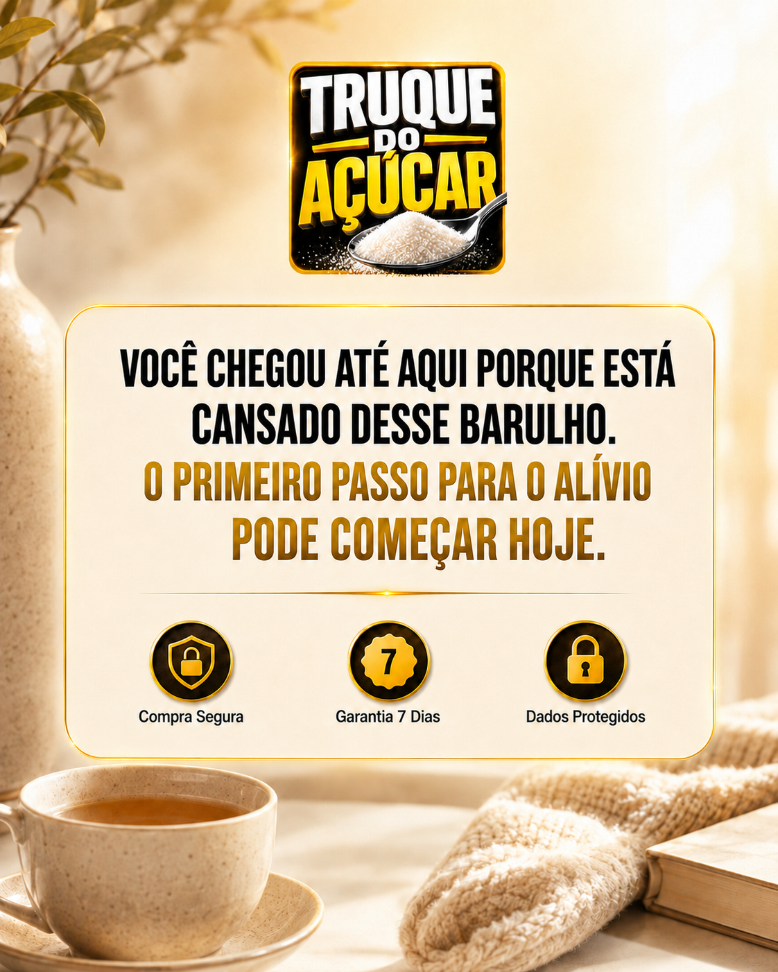 Primeiro passo começa hoje